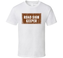 Road Sign Keeper Vintage Look Distressed Wood Texture T Shirt