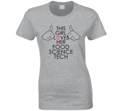 This Girl Loves Her Food Science Tech Occupation T Shirt
