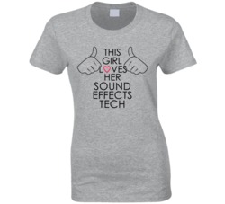 This Girl Loves Her Sound Effects Tech Occupation T Shirt