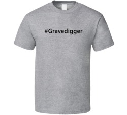 Hashtag Gravedigger Funny Trending T Shirt