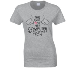 This Girl Loves Her Computer Hardware Tech Occupation T Shirt