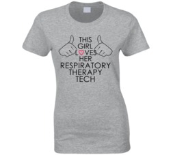 This Girl Loves Her Respiratory Therapy Tech Occupation T Shirt