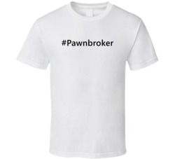 Hashtag Pawnbroker Funny Trending T Shirt