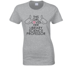 This Girl Loves Her Library Science Professor Occupation T Shirt