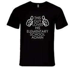 This Guy Loves His Elementary School Admin Occupation T Shirt