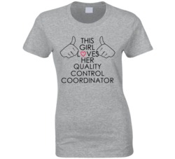 This Girl Loves Her Quality Control Coordinator Occupation T Shirt
