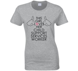 This Girl Loves Her Child Support Services Worker Occupation T Shirt