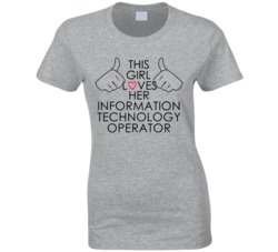 This Girl Loves Her Information Technology Operator Occupation T Shirt