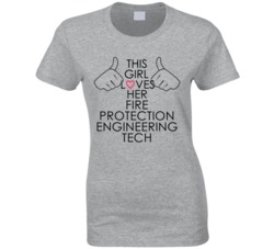 This Girl Loves Her Fire Protection Engineering Tech Occupation T Shir
