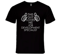 This Guy Loves His Job Development Specialist Occupation T Shirt