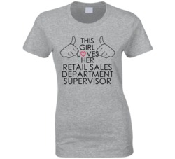 This Girl Loves Her Retail Sales Department Supervisor Occupation T Sh