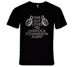 This Guy Loves His Livestock Commission Agent Occupation T Shirt