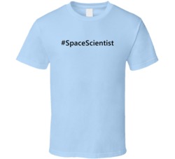 Hashtag Space Scientist Funny Trending T Shirt