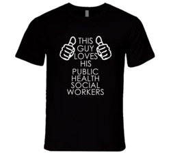 This Guy Loves His Public Health Social Workers Occupation T Shirt