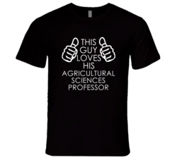This Guy Loves His Agricultural Sciences Professor Occupation T Shirt