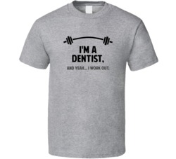 Dentist Funny Workout Personalized T Shirt