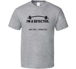 Detective Funny Workout Personalized T Shirt
