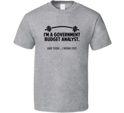 Government Budget Analyst Funny Workout Personalized T Shirt