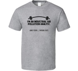 Industrial Air Pollution Analyst Funny Workout Personalized T Shirt