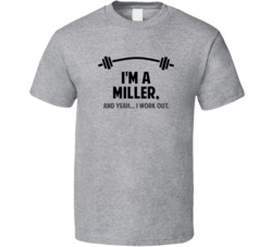 Miller Funny Workout Personalized T Shirt