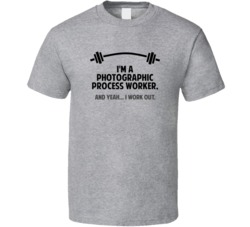 Photographic Process Worker Funny Workout Personalized T Shirt
