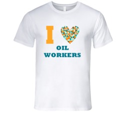 I Heart Oil Workers Popular Occupation T Shirt