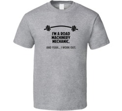 Road Machinery Mechanic Funny Workout Personalized T Shirt