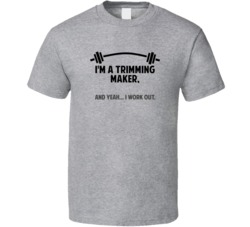Trimming Maker Funny Workout Personalized T Shirt