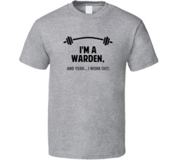 Warden Funny Workout Personalized T Shirt