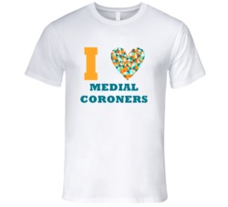 I Heart Medial Coroners Popular Occupation T Shirt