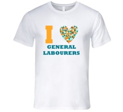 I Heart General Labourers Popular Occupation T Shirt