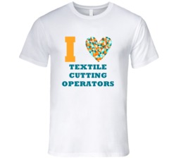 I Heart Textile Cutting Operators Popular Occupation T Shirt