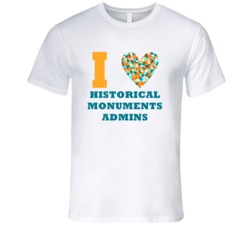 I Heart Historical Monuments Admins Popular Occupation T Shirt