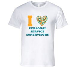 I Heart Personal Service Supervisors Popular Occupation T Shirt