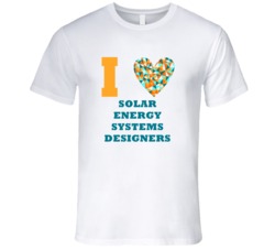 I Heart Solar Energy Systems Designers Popular Occupation T Shirt