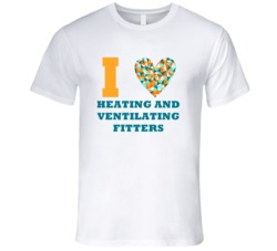 I Heart Heating And Ventilating Fitters Popular Occupation T Shirt