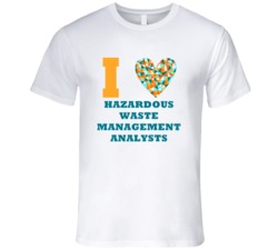 I Heart Hazardous Waste Management Analysts Popular Occupation T Shirt