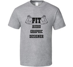 Fit Audio Graphic Designer Funny Essential Workout T Shirt
