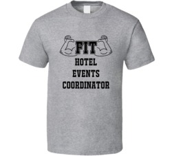 Fit Hotel Events Coordinator Funny Essential Workout T Shirt