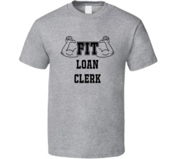 Fit Loan Clerk Funny Essential Workout T Shirt