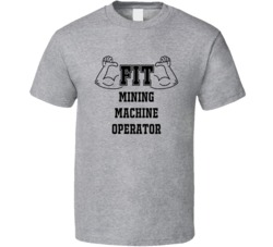 Fit Mining Machine Operator Funny Essential Workout T Shirt