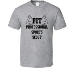 Fit Professional Sports Scout Funny Essential Workout T Shirt