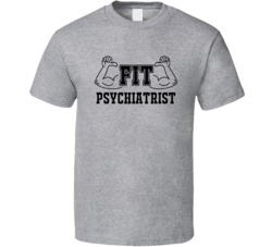 Fit Psychiatrist Funny Essential Workout T Shirt