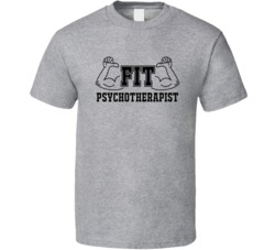 Fit Psychotherapist Funny Essential Workout T Shirt