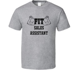 Fit Sales Assistant Funny Essential Workout T Shirt