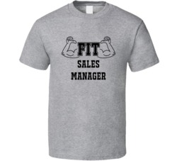 Fit Sales Manager Funny Essential Workout T Shirt