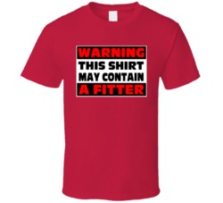 Warning Contains A Fitter T Shirt