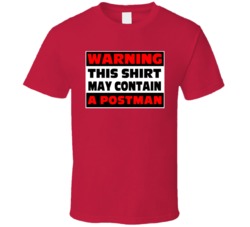 Warning Contains A Postman T Shirt
