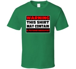 Warning Contains A Psychotherapist T Shirt