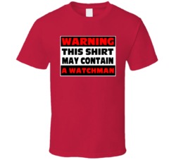 Warning Contains A Watchman T Shirt